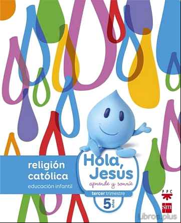 Descargar ebook RELIGIÓN CATÓLICA 5 AÑOS EDUCACION INFANTIL HOLA, JESÚS: APRENDE Y SONRÍE 5 AÑOS ED 2016