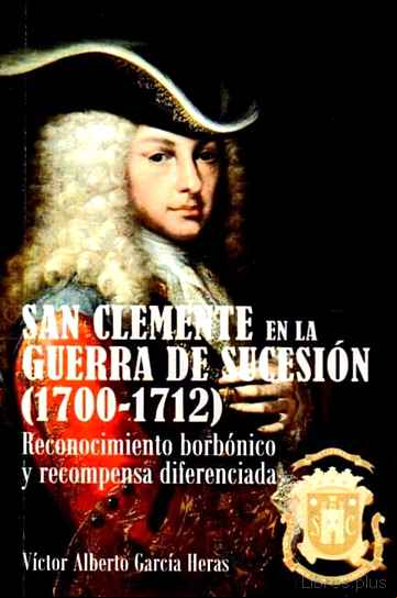 Descargar gratis ebook SAN CLEMENTE EN LA GUERRA DE SUCESIÓN (1700-1712) en epub