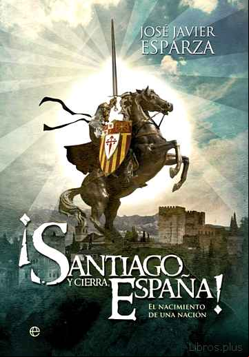 Descargar gratis ebook ¡SANTIAGO Y CIERRA, ESPAÑA! en epub