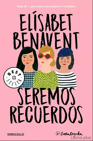 Descargar gratis ebook SEREMOS RECUERDOS (CANCIONES Y RECUERDOS 2) en epub