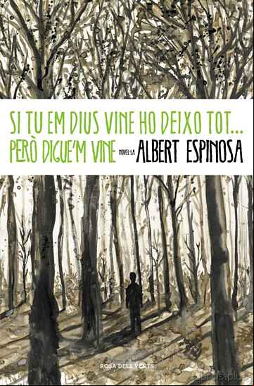 Descargar gratis ebook SI TU EM DIUS VINE HO DEIXO TOT… PERO DIGUE M VINE en epub