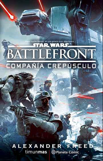 Descargar gratis ebook STAR WARS BATTLE FRONT TWILIGHT COMPANY (NOVELA) en epub