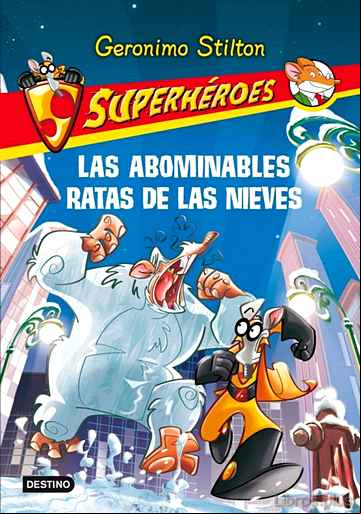 Descargar gratis ebook SUPERHEROES 7: LAS ABOMINABLES RATAS DE LAS NIEVES en epub