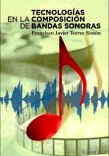 Descargar gratis ebook TECNOLOGIAS EN LA COMPOSICION DE BANDAS SONORAS en epub