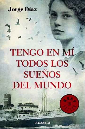 Descargar gratis ebook TENGO EN MI TODOS LOS SUEÑOS DEL MUNDO en epub