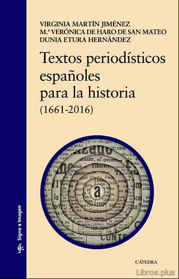 Descargar gratis ebook TEXTOS PERIODÍSTICOS ESPAÑOLES PARA LA HISTORIA (1661-2016) en epub