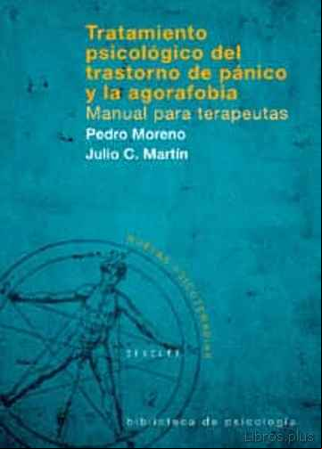 Descargar gratis ebook TRATAMIENTO PSICOLOGICO DEL TRASTORNO DE PANICO Y LA AGORAFOBIA. MANUAL PARA TERAPEUTAS en epub
