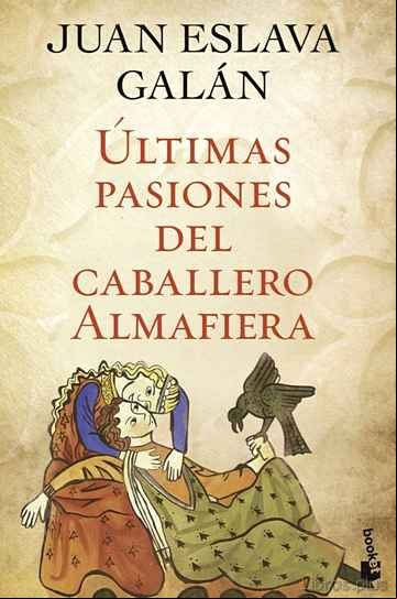Descargar ebook ULTIMAS PASIONES DEL CABALLERO ALMAFIERA
