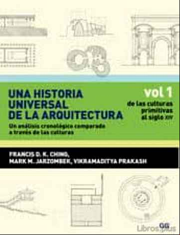 Descargar gratis ebook UNA HISTORIA UNIVERSAL DE LA ARQUITECTURA: UN ANALISIS CRONOLOGIC O A TRAVES DE LAS CULTURAS en epub