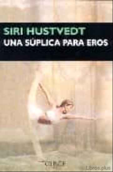 Descargar gratis ebook UNA SUPLICA PARA EROS en epub
