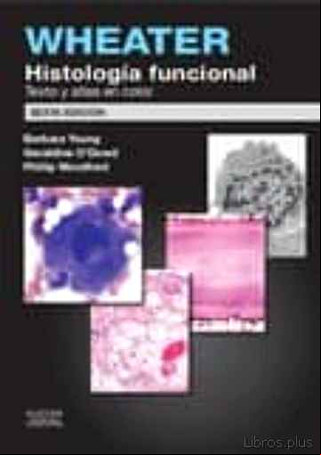 Descargar gratis ebook WHEATER. HISTOLOGÍA FUNCIONAL, 6ª ED. en epub