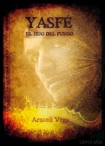Descargar ebook YASFE: EL HIJO DEL FUEGO en epub